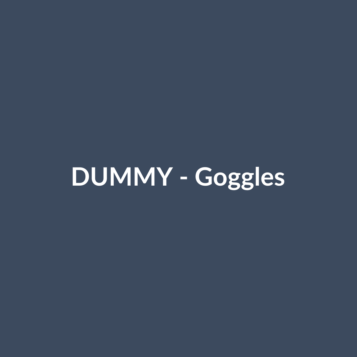 DUMMY Goggles
