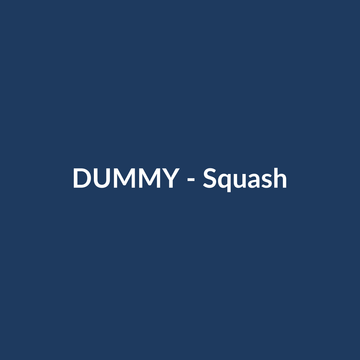 DUMMY Squash
