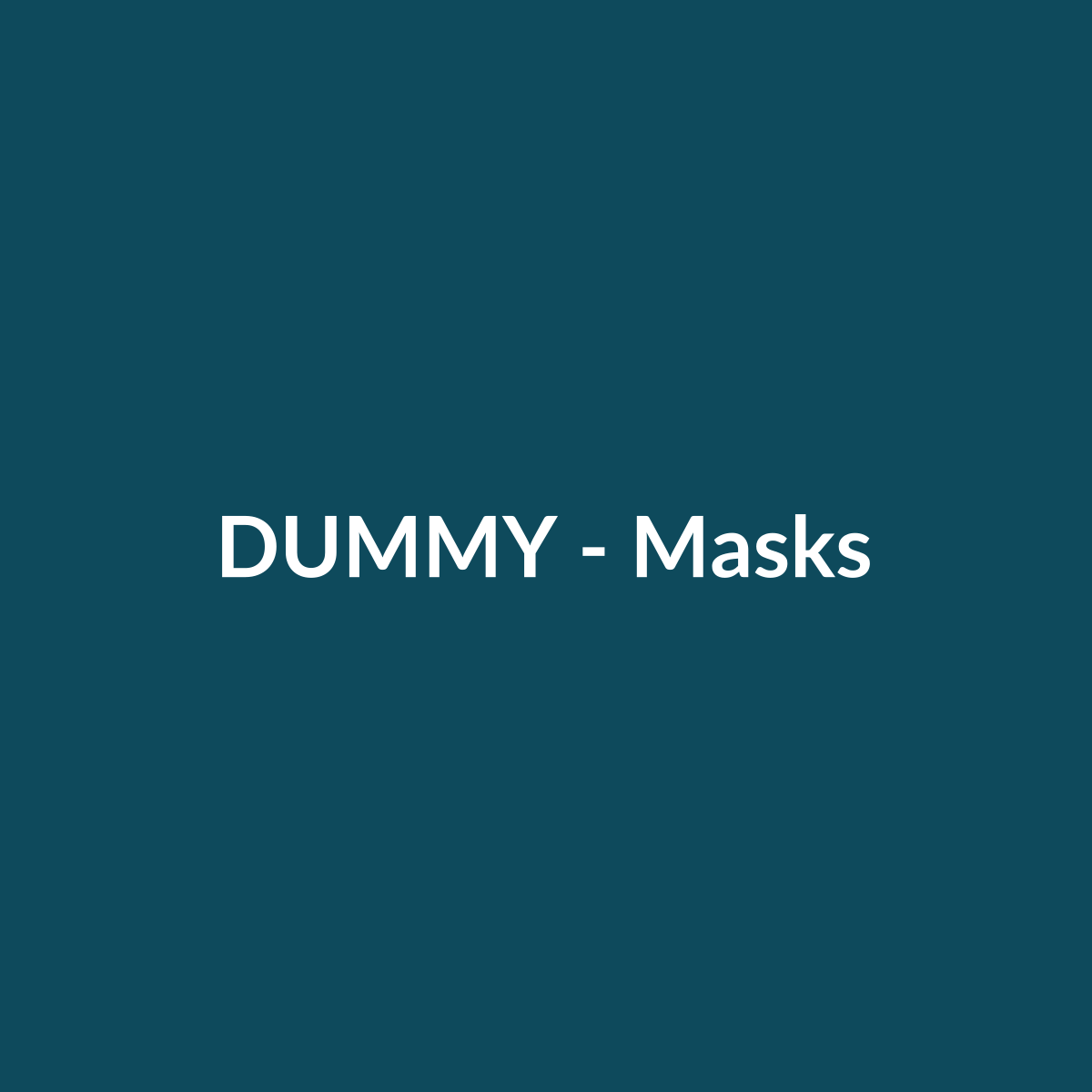 DUMMY Masks